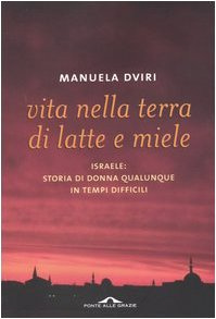 Vita nella terra di latte e miele