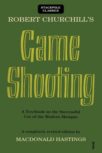 Robert Churchill's Game Shooting (Stackpole Classics)