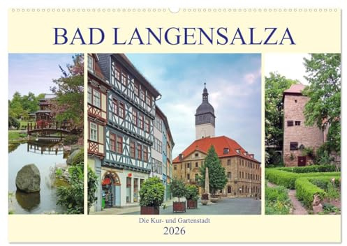 Bad Langensalza - Die Kur- und Gartenstadt (Wandkalender 2026 DIN A2 quer), CALVENDO Monatskalender: Rundgang durch die Stadt Bad Langensalza (CALVENDO Orte)