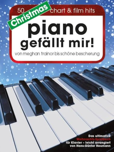 Christmas Piano gefällt mir | Notenbuch für Klavier | Songbook mit 50 einfachen Weihnachtslieder aus Filmen und Popcharts | Spiralgebundenes ... für Klavier in Spiralbindung