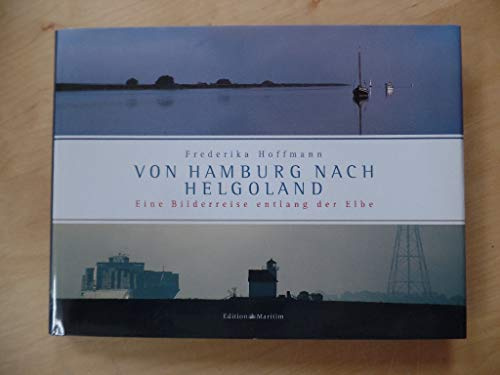 Von Hamburg nach Helgoland: Eine Bilderreise entlang der Elbe