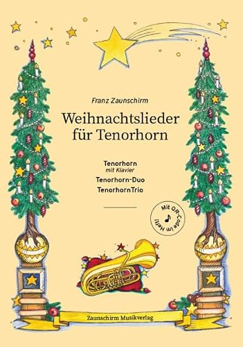 Weihnachtslieder für Tenorhorn: Tenorhorn und Klavier (Play along mit QR) - Tenorhorn-Duo - Tenorhorn-Trio