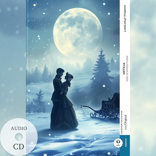 Metel’ / Der Schneesturm (Buch + Audio-CD) - Frank-Lesemethode - Kommentierte zweisprachige Ausgabe Russisch-Deutsch: Weg mit dem Lehrbuch - Russisch ... von Ilya Frank - Russisch: Russisch)