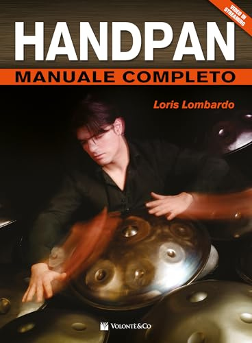 Handpan manuale completo. Con video in streaming (Didattica musicale)