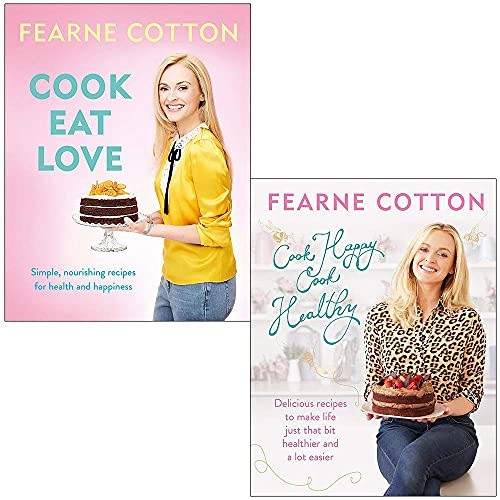 Cook Eat Love, Cook Happy Cook Healthy By Fearne Cotton 2 Books Collection Set