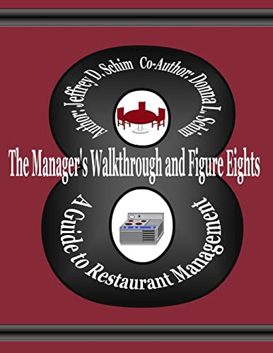 The Manager's Walkthrough and Figure Eights: A Guide to Restaurant Management (Volume 1)