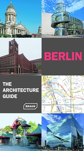 Berlin. The Architecture Guide: Extendend Edition