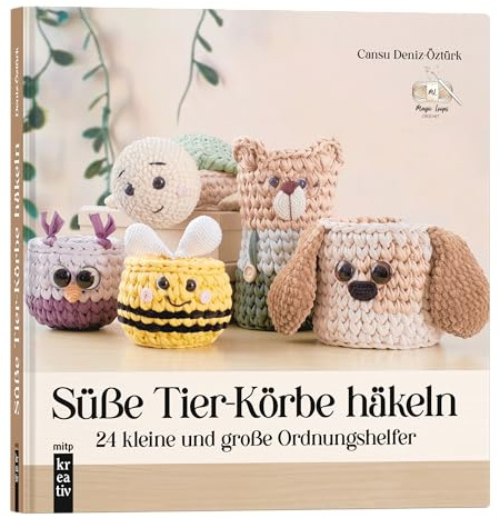 Amigurumi: Süße Tier-Körbe häkeln: 24 kleine und große Ordnungshelfer (mitp Kreativ)