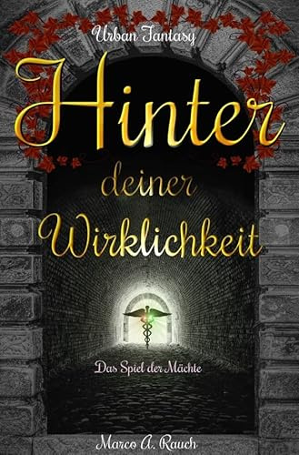 Hinter deiner Wirklichkeit: Das Spiel der Mächte