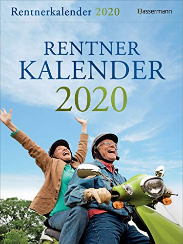 Rentnerkalender 2020: Witze, Sprüche und viele Tipps für Freizeit, Wellness und Gesundheit