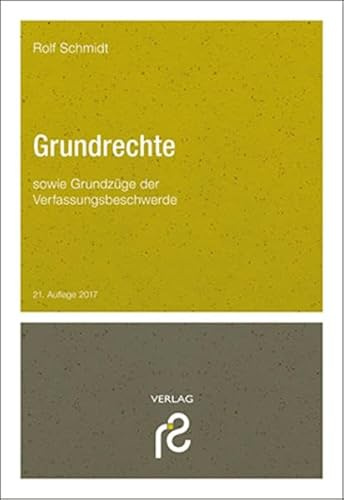 Grundrechte: sowie Grundzüge der Verfassungsbeschwerde