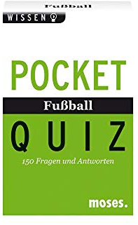Pocket Quiz Fußball: 150 Fragen und Antworten (Pocket Quiz: Ab 12 Jahre /Erwachsene)