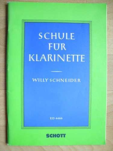 Schule für Klarinette: Deutsches und Böhm-System auch zum Selbstunterricht. Klarinette.