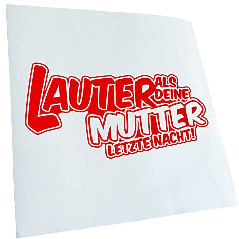 Kiwistar - Autoaufkleber - Rot - 20x10cm Lauter als Deine Mutter,... - Heckscheibe Auto Aufkleber wetterfest für Kfz LKW Mofa Truck - Sticker außen selbstklebend Tuning Zubehör für Fenster Fahrzeug