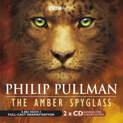BBC Radio 4 Full-Cast Dramatisation (The Amber Spyglass)