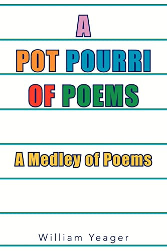 A POT POURRI OF POEMS: A Medley of Poems