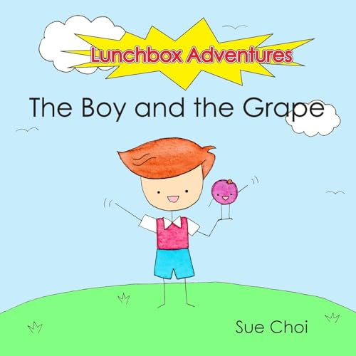 Lunchbox Adventures: The Boy and the Grape