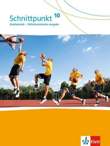 Schnittpunkt Mathematik 10. Differenzierende Ausgabe: Schulbuch Klasse 10 (Schnittpunkt Mathematik. Differenzierende Ausgabe ab 2017)