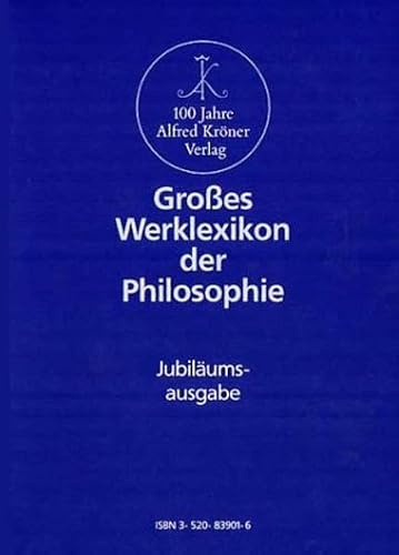 Großes Werklexikon der Philosophie (Jubiläumsausgabe: 2 Bände im Schuber)