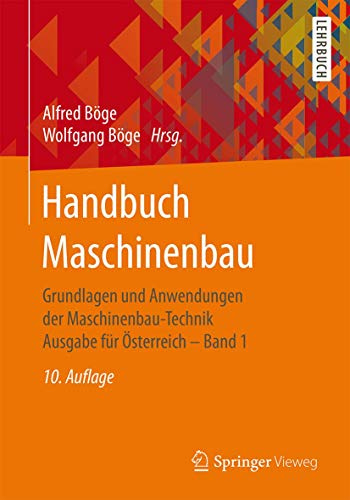 Handbuch Maschinenbau: Grundlagen und Anwendungen der Maschinenbau-Technik Ausgabe für Österreich ‒ Band 1