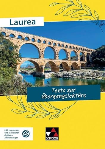Laurea / Texte zur Übergangslektüre: Klassische Texte modern gelesen (Laurea: Klassische Texte modern gelesen)