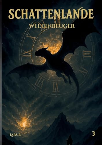 Schattenlande 3: Weltenbeuger