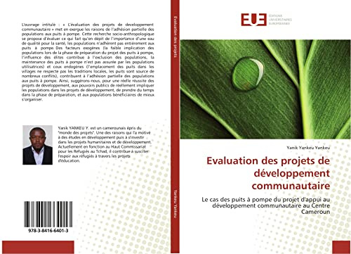 Evaluation des projets de développement communautaire: Le cas des puits à pompe du projet d'appui au développement communautaire au Centre Cameroun