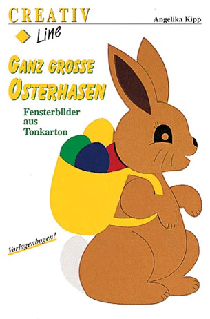 Ganz große Osterhasen: Fensterbilder aus Tonkarton. Mit Vorlagenbogen