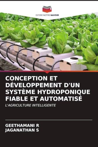 CONCEPTION ET DÉVELOPPEMENT D'UN SYSTÈME HYDROPONIQUE FIABLE ET AUTOMATISÉ: L'AGRICULTURE INTELLIGENTE