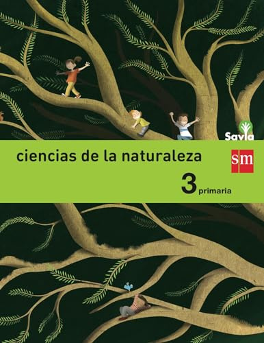 Ciencias de la naturaleza. 3 Primaria. Savia - 9788467570014