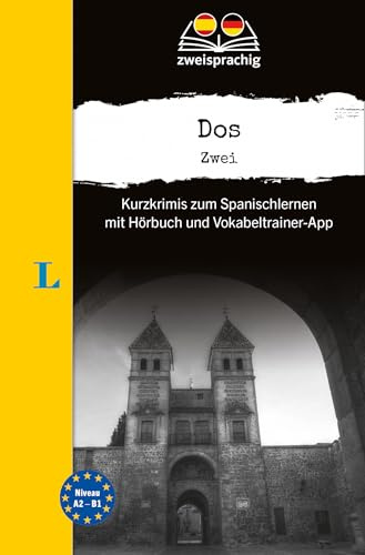 Langenscheidt Dos - Zwei (A2-B1): Kurzkrimis zum Spanischlernen mit Hörbuch und Vokabeltrainer-App (Langenscheidt Lektüre zweisprachig)