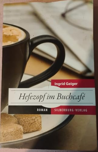 Hefezopf im Buchcafé: Roman