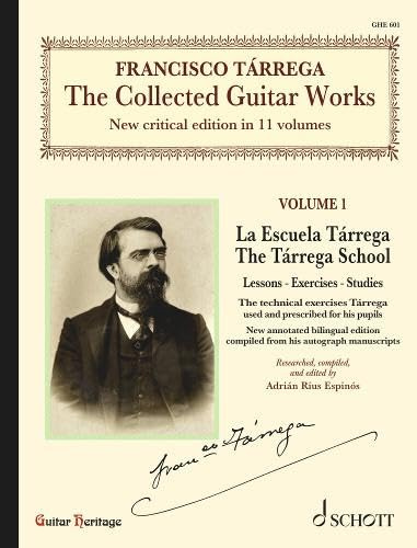 Collected Works for Guitar Vol. 1: La Escuela Tárrega – The Tárrega Technique. Vol. 1. guitar.