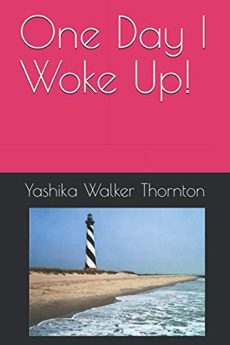One Day I Woke Up!