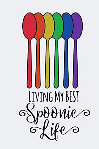 Living My Best Spoonie Life: A Notebook for Those Living With Chronic Illness