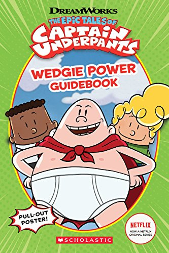 Wedgie Power Guidebook (the Epic Tales of Captain Underpants TV Series)