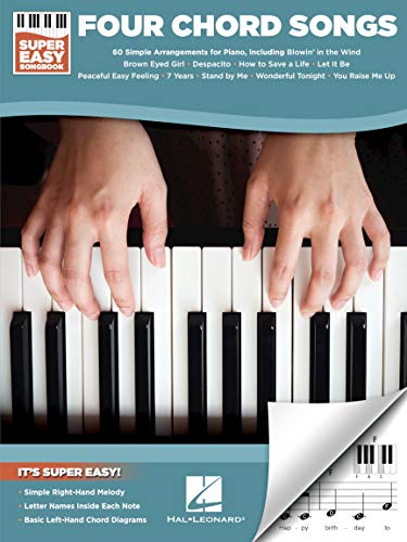 Four Chord Songs - Super Easy Songbook Sheet Music | Easy Piano Songbook for Beginners | Simple Chord-Based Pop and Rock Arrangements | Piano Music Book for Adults and Students