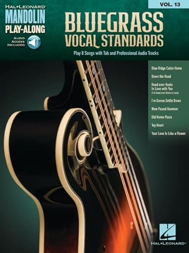 Bluegrass Vocal Standards - Mandolin Play-along Includes Downloadable Audio: Play 8 Songs With Tab & Professional Audio Tracks (13)