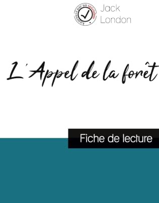 L'Appel de la forêt de Jack London (fiche de lecture et analyse complète de l'oeuvre)