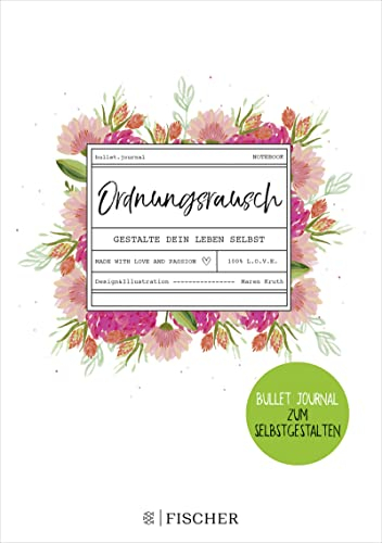 Ordnungsrausch: Bullet Journal: Gestalte dein Leben selbst