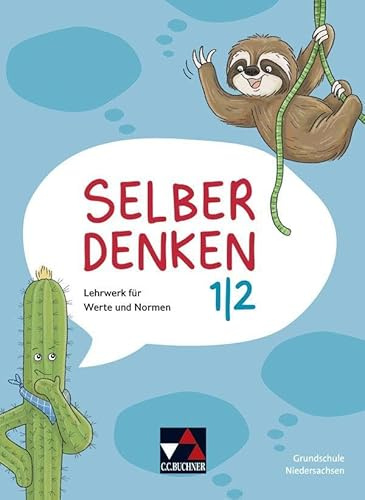 Selber denken – Niedersachsen / Selber denken Niedersachsen 1/2: Lehrwerk für Werte und Normen in der Grundschule (Selber denken – Niedersachsen: Lehrwerk für Werte und Normen in der Grundschule)