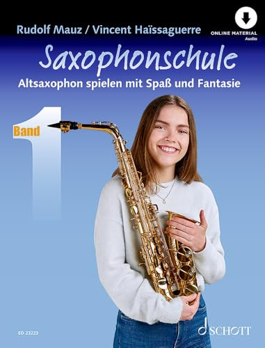 Saxophonschule: Altsaxophon spielen mit Spaß und Fantasie. Band 1. Alt-Saxophon. Lehrbuch.