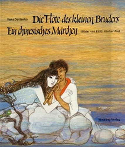 Die Flöte des kleinen Bruders: Ein chines. Märchen