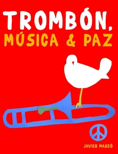 Trombón, Música & Paz: 10 Piezas Fáciles para Trombón Libro para Principiantes