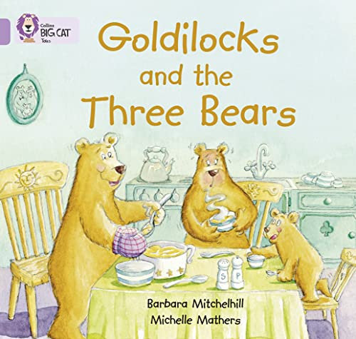 Goldilocks and the Three Bears: A wordless picture story, retelling the traditional tale of Goldilocks and the Three Bears. (Collins Big Cat)