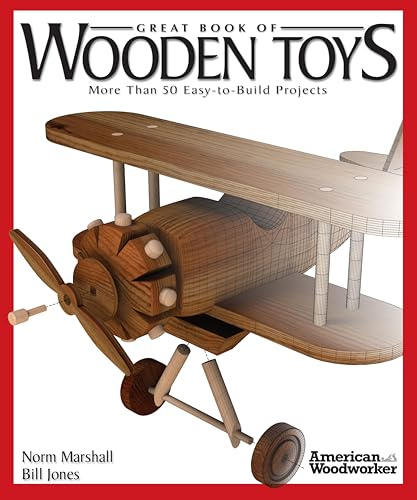 Great Book of Wooden Toys: More Than 50 Easy-to-build Projects (American Woodworker (Paperback))