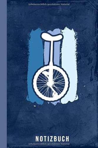 Notizbuch: Einrad fahren (Einrad-Fahren Ausrüstung, Band 1)