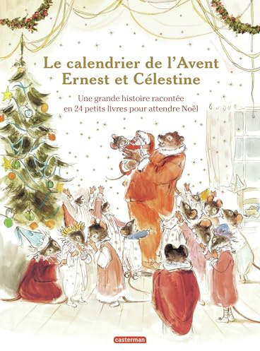 Ernest et Célestine - Le calendrier de l'Avent