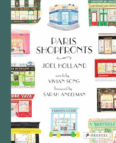 Paris Shopfronts: Illustrations of the City's Best-Loved Boutiques, Brasseries, Bars and More