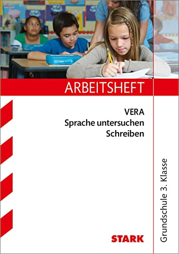 STARK Deutsch - VERA 3 Grundschule - Arbeitsheft mit lösungen - Sprache untersuchen, Schreiben (Grundschule Arbeitshefte)